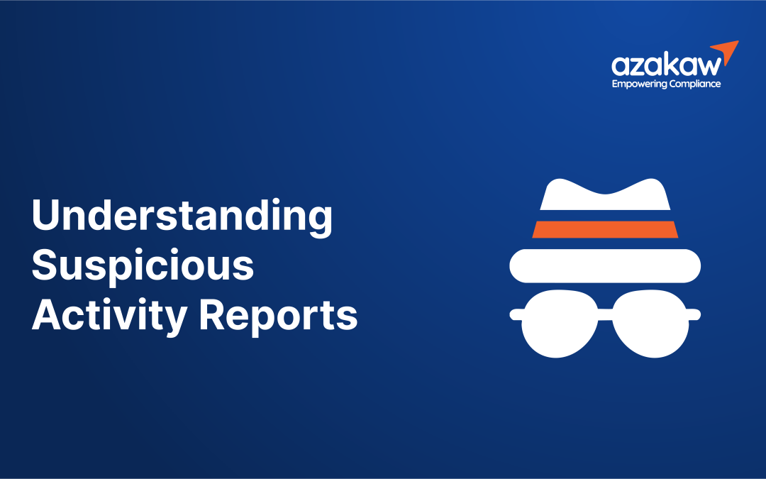 Understanding Suspicious Activity Reports (SARs): A Compliance Perspective